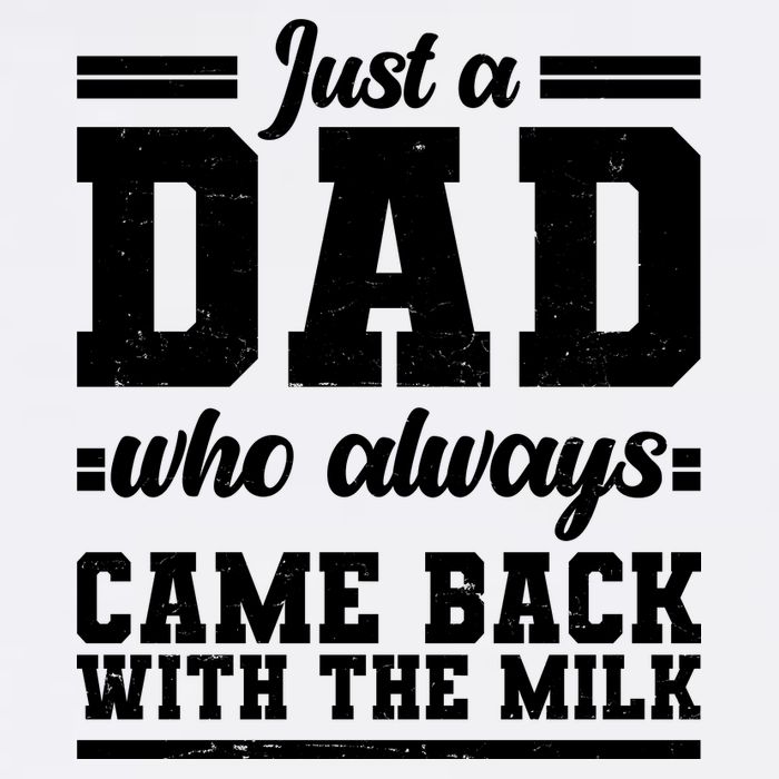 Just A Dad Who Always Came Back With The Milk Garment-Dyed Sweatshirt