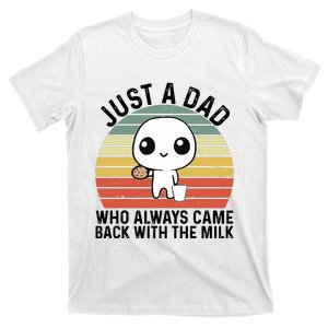 Just A Dad Who Always Came Back With The Milk Fathers Day T-Shirt