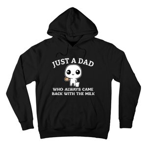 Just A Dad Who Always Came Back With The Milk Fathers Day Hoodie