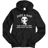 Just A Dad Who Always Came Back With The Milk Fathers Day Tie Dye Hoodie