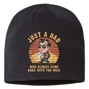 Just A Dad Who Always Came Back With The Milk FatherS Day Sustainable Beanie