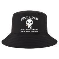 Just A Dad Who Always Came Back With The Milk Fathers Day Cool Comfort Performance Bucket Hat