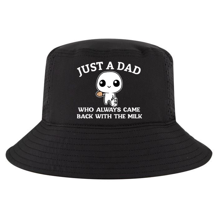 Just A Dad Who Always Came Back With The Milk Fathers Day Cool Comfort Performance Bucket Hat