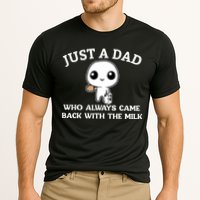 Just A Dad Who Always Came Back With The Milk Fathers Day Cooling Performance Crew T-Shirt