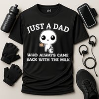 Just A Dad Who Always Came Back With The Milk Fathers Day Cooling Performance Crew T-Shirt