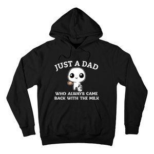 Just A Dad Who Always Came Back With The Milk Fathers Day Hoodie