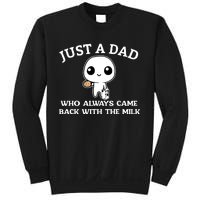 Just A Dad Who Always Came Back With The Milk Fathers Day Sweatshirt