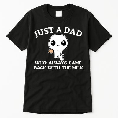 Just A Dad Who Always Came Back With The Milk Fathers Day Tall T-Shirt