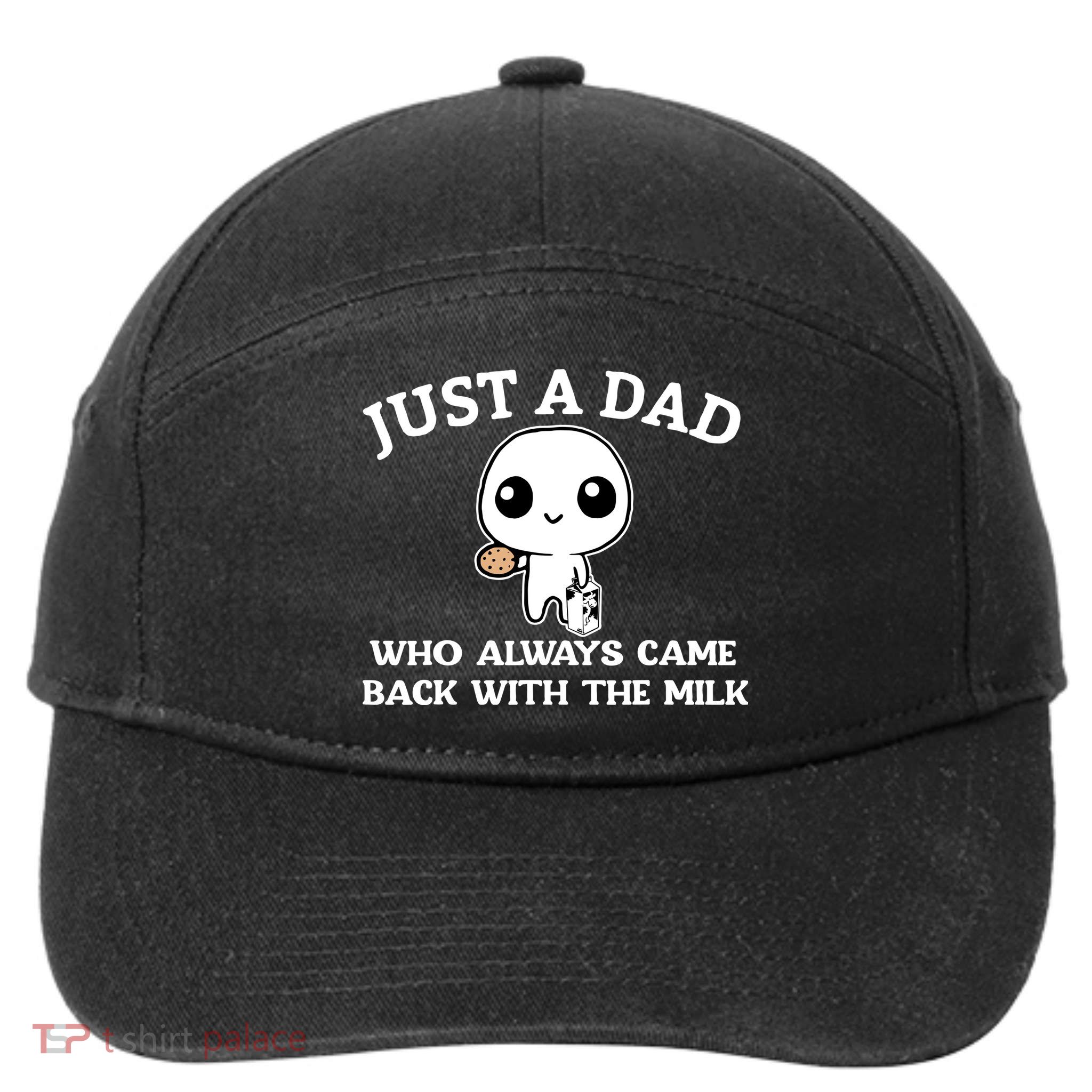Just A Dad Who Always Came Back With The Milk Fathers Day 7-Panel Snapback Hat