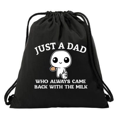 Just A Dad Who Always Came Back With The Milk Fathers Day Drawstring Bag