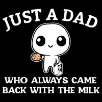 Just A Dad Who Always Came Back With The Milk Fathers Day 16 in Basic Backpack