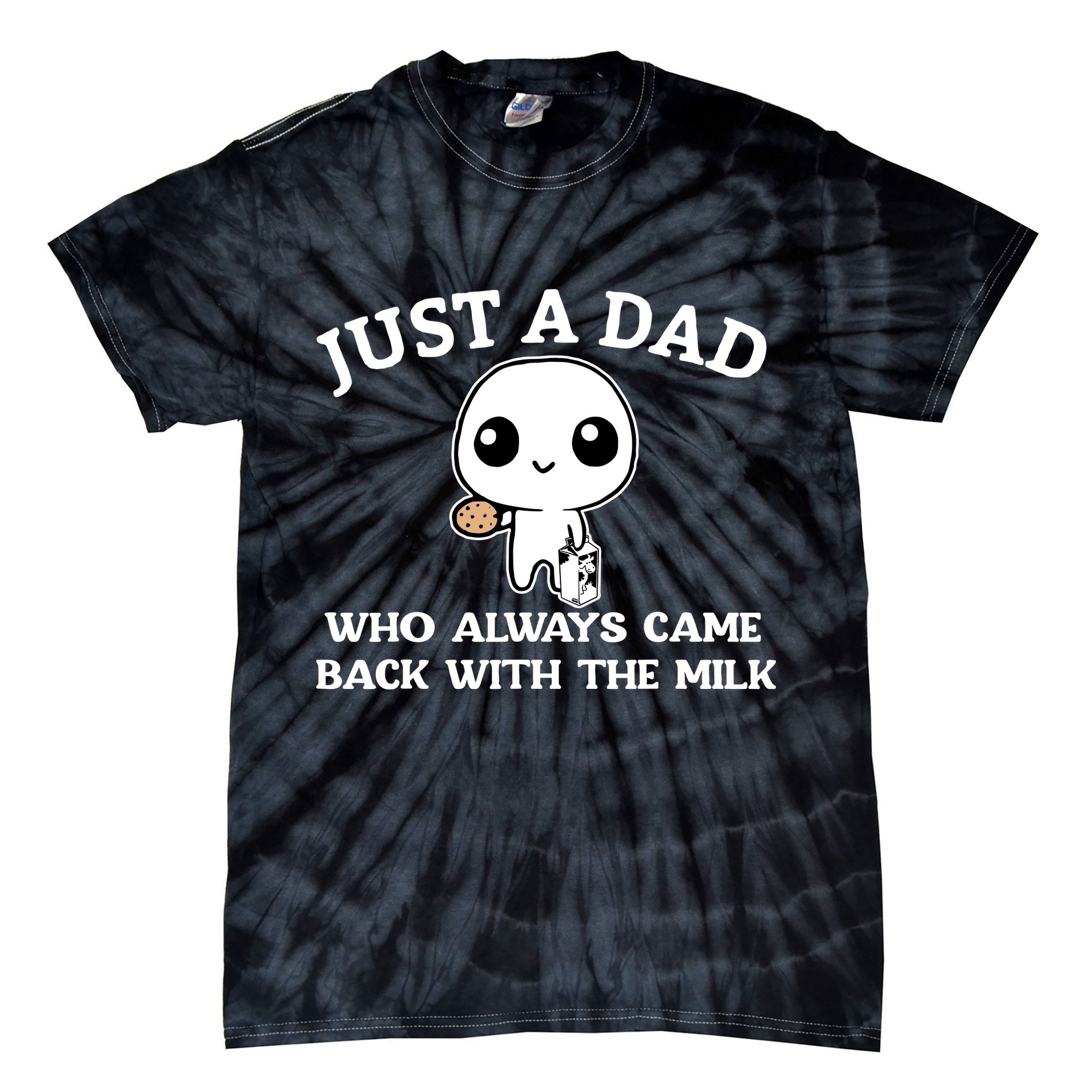 Just A Dad Who Always Came Back With The Milk Fathers Day Tie-Dye T-Shirt