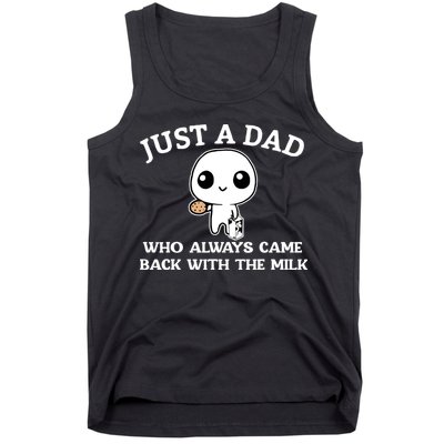Just A Dad Who Always Came Back With The Milk Fathers Day Tank Top
