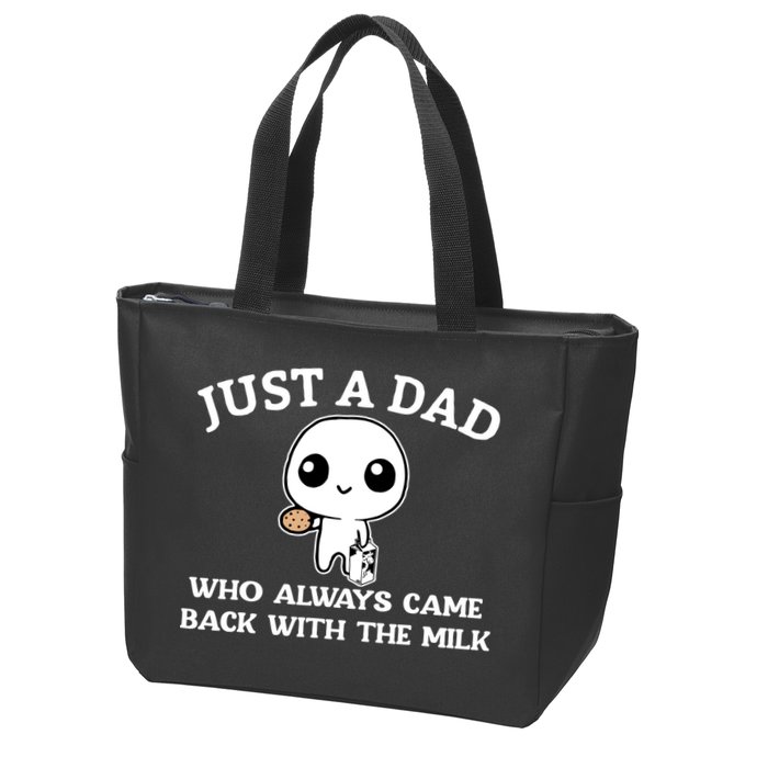 Just A Dad Who Always Came Back With The Milk Fathers Day Zip Tote Bag