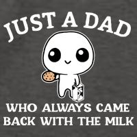 Just A Dad Who Always Came Back With The Milk Fathers Day Vector Backpack