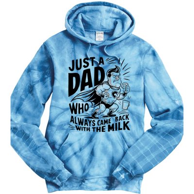 Just A Dad Who Always Came Back With The Milk Fathers Day Tie Dye Hoodie