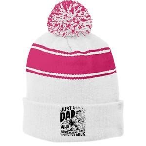 Just A Dad Who Always Came Back With The Milk Fathers Day Stripe Pom Pom Beanie