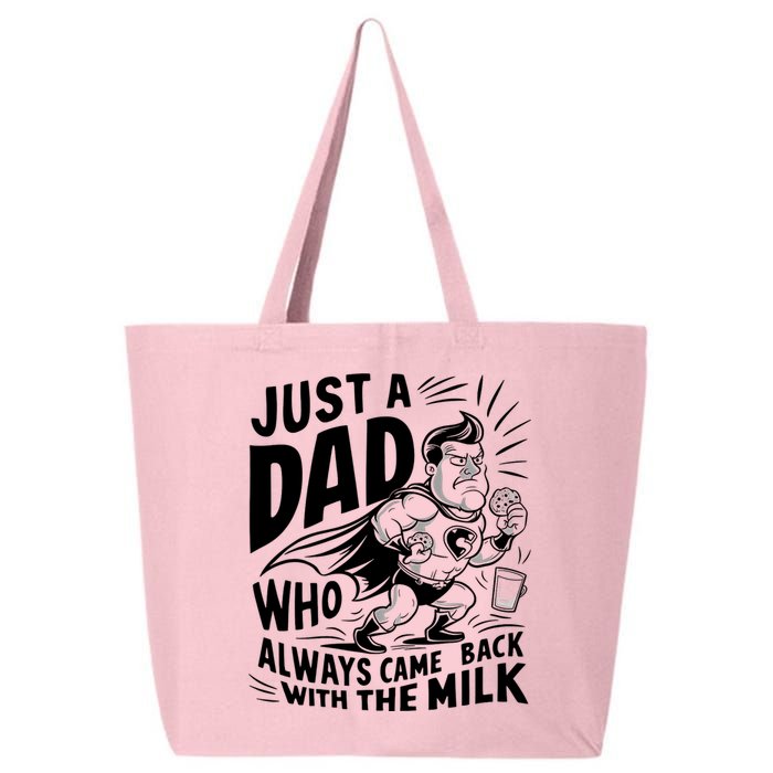 Just A Dad Who Always Came Back With The Milk Fathers Day 25L Jumbo Tote