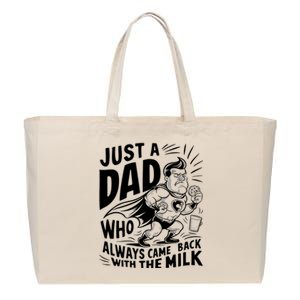 Just A Dad Who Always Came Back With The Milk Fathers Day Cotton Canvas Jumbo Tote