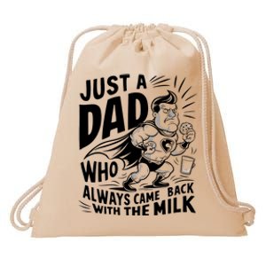 Just A Dad Who Always Came Back With The Milk Fathers Day Drawstring Bag