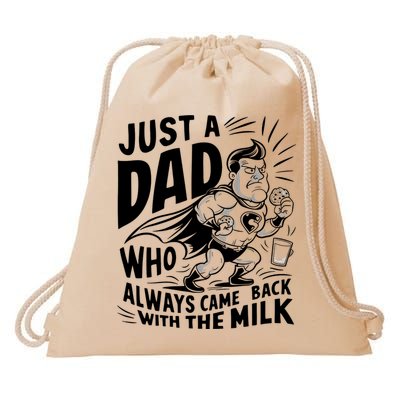 Just A Dad Who Always Came Back With The Milk Fathers Day Drawstring Bag
