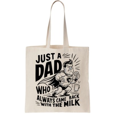 Just A Dad Who Always Came Back With The Milk Fathers Day Bag
