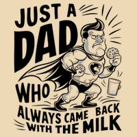 Just A Dad Who Always Came Back With The Milk Fathers Day Bag