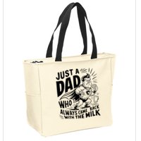 Just A Dad Who Always Came Back With The Milk Fathers Day Zip Tote Bag