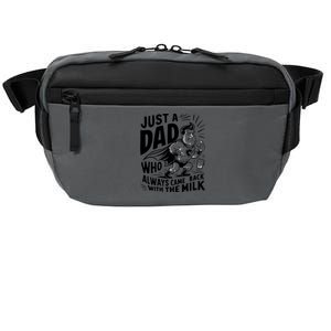 Just A Dad Who Always Came Back With The Milk Fathers Day Crossbody Pack