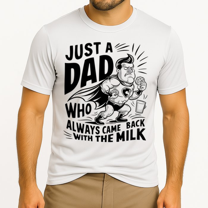 Just A Dad Who Always Came Back With The Milk Fathers Day Cooling Performance Crew T-Shirt