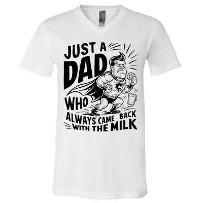 Just A Dad Who Always Came Back With The Milk Fathers Day V-Neck T-Shirt