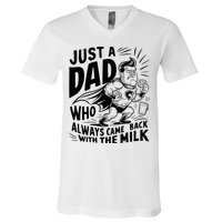 Just A Dad Who Always Came Back With The Milk Fathers Day V-Neck T-Shirt