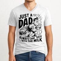 Just A Dad Who Always Came Back With The Milk Fathers Day V-Neck T-Shirt