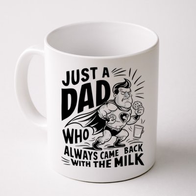 Just A Dad Who Always Came Back With The Milk Fathers Day Mug