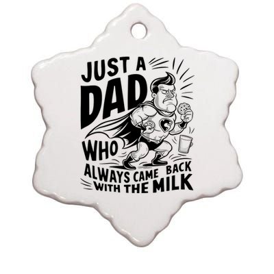 Just A Dad Who Always Came Back With The Milk Fathers Day Ceramic Star Ornament