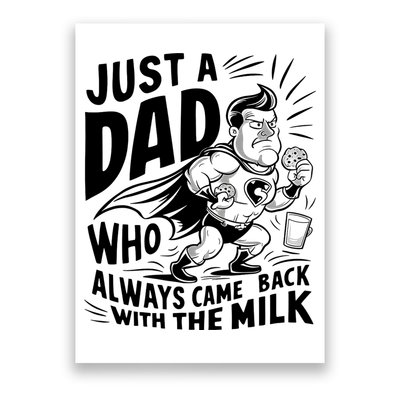 Just A Dad Who Always Came Back With The Milk Fathers Day Poster