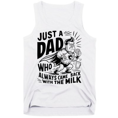 Just A Dad Who Always Came Back With The Milk Fathers Day Tank Top