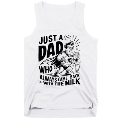 Just A Dad Who Always Came Back With The Milk Fathers Day Tank Top