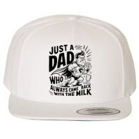 Just A Dad Who Always Came Back With The Milk Fathers Day Wool Snapback Cap