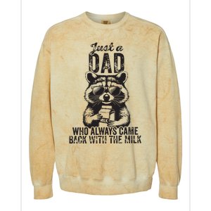 Just A Dad Who Always Came Back With The Milk Colorblast Crewneck Sweatshirt