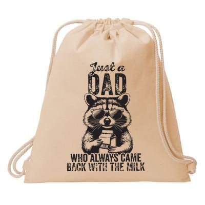 Just A Dad Who Always Came Back With The Milk Drawstring Bag