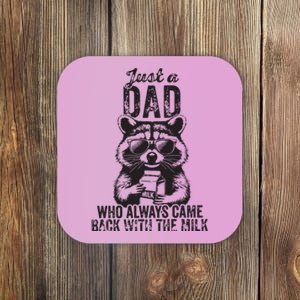 Just A Dad Who Always Came Back With The Milk Coaster