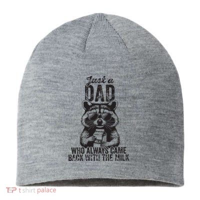 Just A Dad Who Always Came Back With The Milk Sustainable Beanie