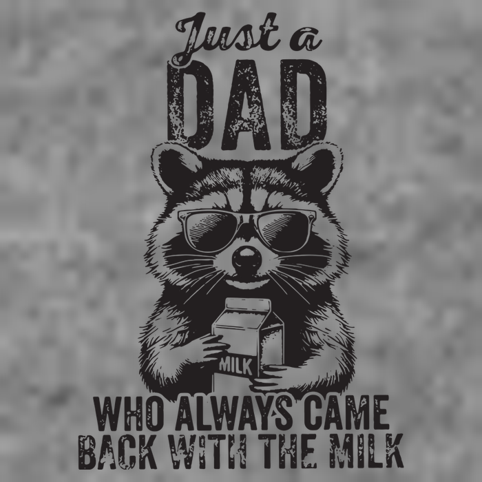 Just A Dad Who Always Came Back With The Milk Toddler Sweatshirt