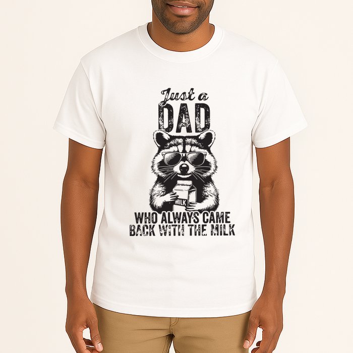 Just A Dad Who Always Came Back With The Milk Tall T-Shirt