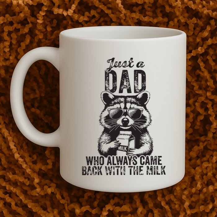 Just A Dad Who Always Came Back With The Milk Mug