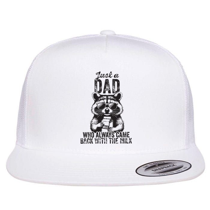 Just A Dad Who Always Came Back With The Milk Flat Bill Trucker Hat