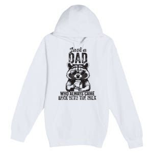 Just A Dad Who Always Came Back With The Milk Premium Pullover Hoodie