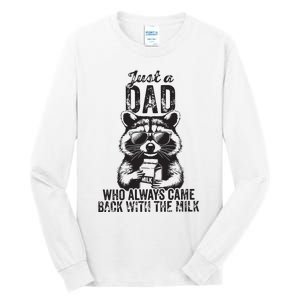 Just A Dad Who Always Came Back With The Milk Tall Long Sleeve T-Shirt