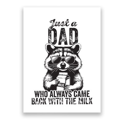 Just A Dad Who Always Came Back With The Milk Poster
